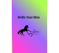 Bridle Your Bliss Equine Muse Book: A Horse-Themed Journal with Prompts, Mood Trackers & Doodle Pages