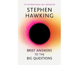 Brief Answers to the Big Questions: 'A beautiful little book by a brilliant mind' DAILY TELEGRAPH