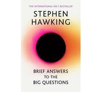 Brief Answers to the Big Questions: the final b. Hawking