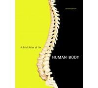 Brief Atlas of the Human Body, A