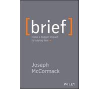 Brief: Make a Bigger Impact by Saying Less