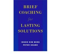 [(Brief Coaching for Lasting Solutions)] [by: Insoo Kim Berg]