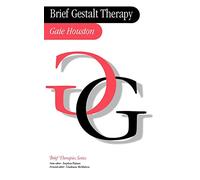 Brief Gestalt Therapy (Brief Therapies series)