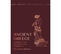 Brief Histories: Ancient Greece : Perfect for history buffs this Christmas