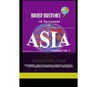 BRIEF HISTORY OF THE COUNTRIES IN ASIA: KEY ELEMENTS: 1: About, 2: Area and size, 3: Capital city, 4: Colonization, 5: Year of independence, 6: System of government, 7: Ethnic group, 8: