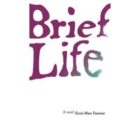 Brief Life : A Novel