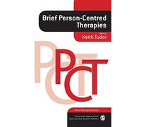 Brief Person-Centred Therapies (Brief Therapies series)