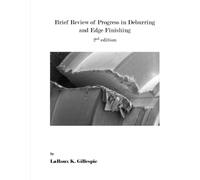 Brief Review of Progress in Deburring and Edge Finishing: 2nd edition