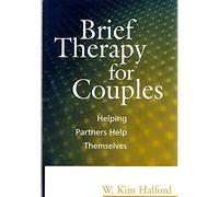 Brief Therapy for Couples: Helping Partners Help Themselves (Treatment Manuals for Practitioners)