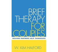 Brief Therapy for Couples: Helping Partners Help Themselves (Treatment Manuals for Practitioners)