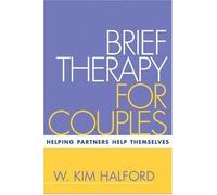 Brief Therapy for Couples (Treatment Manuals for Practitioners (Paperback)) by HALFORD (2003-10-30)