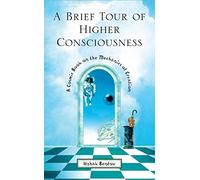 [Brief Tour of Higher Consciousness: A Cosmic Book on the Mechanics of Creation] [By: Itzhak Bentov] [September, 2000]