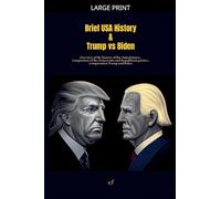 Brief USA History & Trump vs Biden