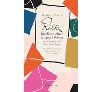 Briefe an einen jungen Dichter: Mit den Briefen von Franz Xaver Kappus