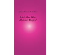 Briefe über Rilkes "Duineser Elegien"