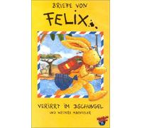 Briefe von Felix 5 - Verirrt im Dschungel
