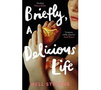 Briefly, A Delicious Life: A 'wildly seductive' [Sarah Waters] ghostly historical love story