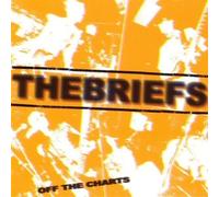 BRIEFS-OFF THE CHARTS By The Briefs (0001-01-01)