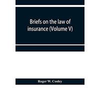 Briefs on the law of insurance (Volume V)