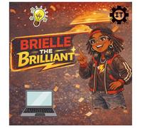 Brielle the Brilliant: How One Smart Idea Transformed a School and Empowered Every Student to Succeed