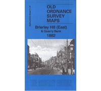 Brierley Hill (East) & Quarry Bank 1882: Staffordshire Sheet 71.07a (Old Ordnance Survey Maps of Staffordshire)