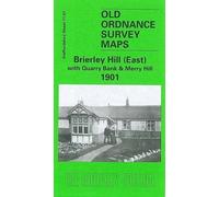 Brierley Hill (East) with Quarry Bank and Merry Hill 1901: Staffordshire Sheet 71.07 (Old O.S. Maps of Staffordshire)