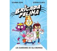 Brigada felina. Los guardianes de isla Brumosa (Mi primer cómic)