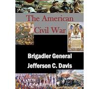 Brigadier General Jefferson C. Davis (The American Civil War)