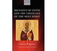 Briggman - Irenaeus of Lyons and the Theology of the Holy Spirit - New - N555z