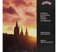 Briggs^Doughty - Evensong From Truro Cathedral