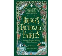 Briggs's Dictionary of Fairies : Banshees, Boggarts and Other Folklore Creatures