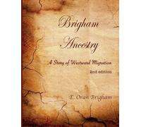 Brigham Ancestry - A Story of Westward Migration