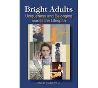 Bright Adults: Uniqueness and Belonging across the Lifespan