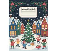 Bright And Cheerful Christmas Journal Notebook: 120 Pages, with Illustration Cover Design, suitable for Drawing, Creative Writing, Ideas, Writers, ... Cover Design, suitable for Drawing, Creat