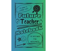 Bright and Colorful Future Teacher Notebook (Purple/Green/Black): A great gift for friends, family, and loved ones who are training to become the educators of tomorrow