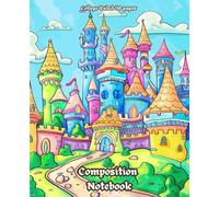 Bright and Funny Cartoonish Castle Cover Composition Notebook: 110 Pages College Ruled Notebook for Home and Work , School, College, University