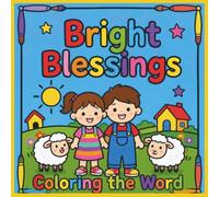 Bright Blessings: Coloring the Word