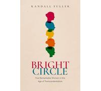Bright Circle: Five Remarkable Women in the Age of Transcendentalism