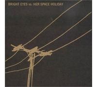 Bright Eyes - Bright Eyes/Her Space Holiday