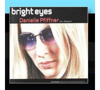 Bright Eyes by Danielle Pfiffner, Drexy Hill (2011-01-17)