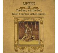 Bright Eyes Lifted Or the Story Is in the Soil, Keep Your Ear t (CD) (US IMPORT)