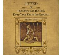 Bright Eyes - LIFTED or The Story Is in the Soil, Keep Your Ear to the Ground