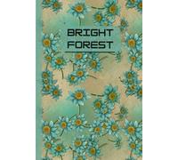 Bright Forest Floral Notebook: Aesthetic Lined Journal for Writing, Journaling, Note-Taking & Daily Reflection: Elegant Floral Design with a Fresh Bright Forest Theme