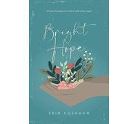 Bright Hope: 28 Daily Devotions for Grief in Light of the Gospel