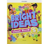 Bright Ideas: Starter: Course Book: Inspire curiosity, inspire achievement.
