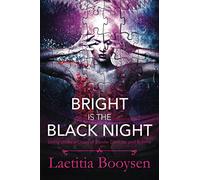 Bright is the Black Night: Living Under a Cloud of Bipolar Disorder and Bulimia