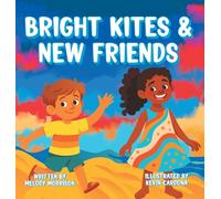 Bright Kites and New Friends
