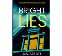 Bright Lies: A Chilling Psychological Thriller