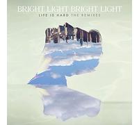 Bright Light Bright Light – Life Is Hard – The Remixes – MRi