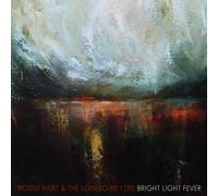 Bright Light Fever by Roddy Hart & The Lonesome Fire